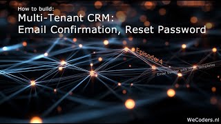 Implement Password Reset & Email Verification in Your CRM - Episode 4 | .NET Multi-Tenant CRM