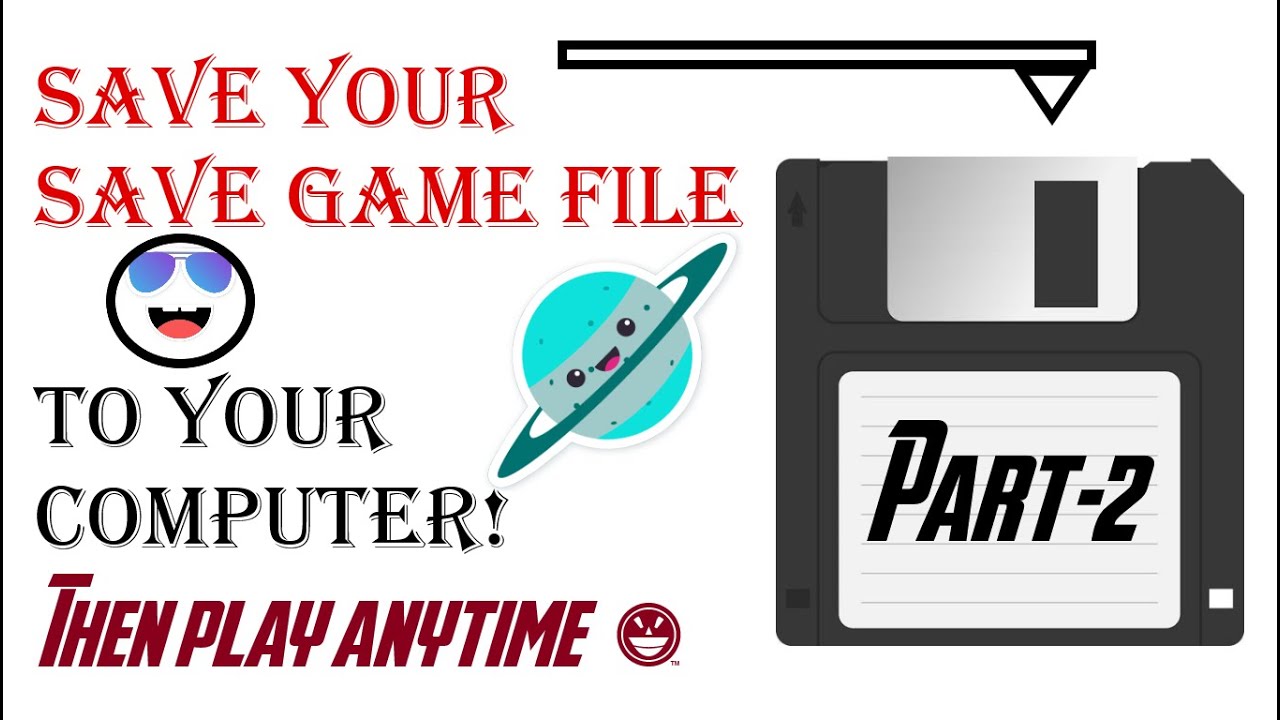 How to save game file load after delete or from othres review