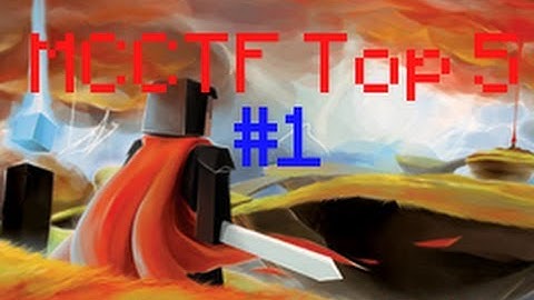 Minecraft CTF | MCCTF Top 5 Clips | #1 - MLG Medic
