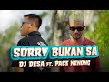 SEKARANG KO BOLEH PERGI | DJ Desa - Sorry Bukan Sa (feat. Pace Nenong) [ Official Music Video ]