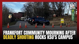 Frankfort community mourning after deadly shooting rocks KSU's campus