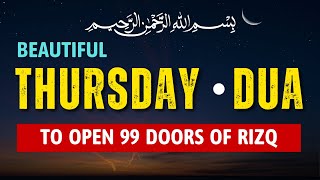 THURSDAY DUA - TO OPEN 99 DOORS OF RIZQ, DUA FOR RIZQ FROM ALLAH