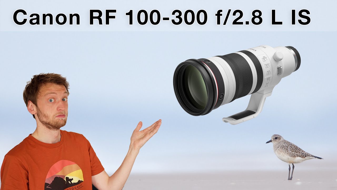 New Dream Lens For Wildlife Photography Canon RF 100 300 F 2 8 L IS new-dream-lens-for-wildlife-photography-canon-rf-100-300-f-2-8-l-is