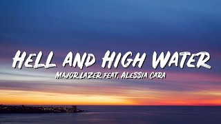 Hell And High Water Lyrics - Major Lazer feat Alessia Cara - Lyric Best Song