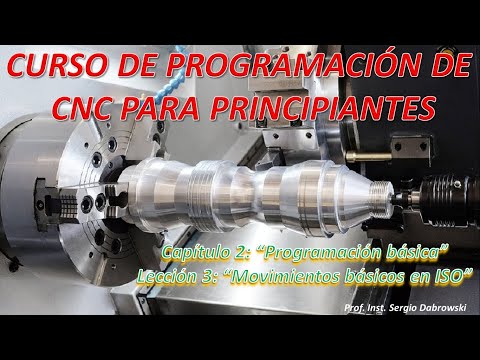 Curso de Programación de CNC para principiantes. Capitulo 2 Lección 3. Movimientos básicos ISO