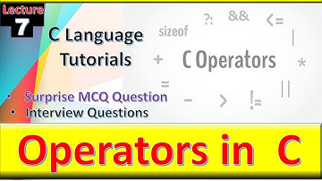 Operators in C language | Lecture 7  | C language Tutorial