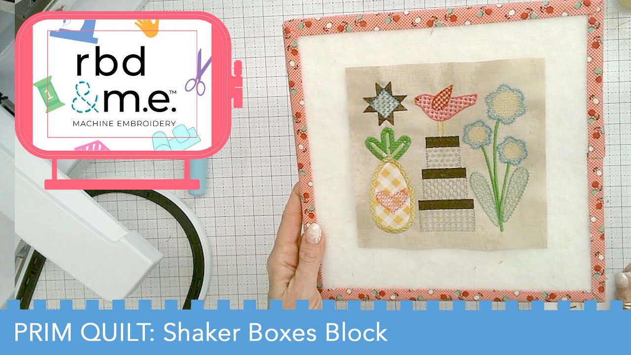RBD & M.E. - Prim Stitch Along - Block 9 Shaker Boxes