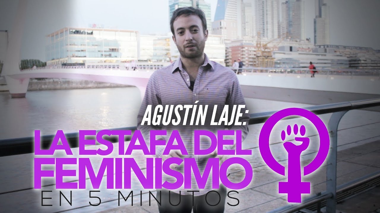 VideoSerie 2: LA ESTAFA DEL FEMINISMO en 5 minutos - Agustín Laje - YouTube