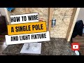 How To Wire A Single Pole Switch And Light Fixture: Part 1