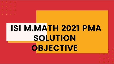 ISI M. MATH 2021 ques 1 2 3 4 5 6 7 8 9 10 11 12  solutions, detailed question pattern answers