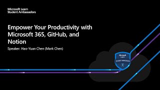 MLSA Event -  Empower Your Productivity with Microsoft 365, GitHub... || Feat. TKU GDSC