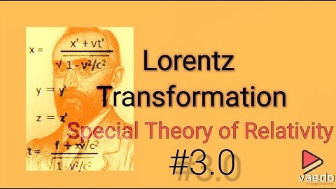LORENTZ TRANSFORMATION | Special Theory of Relativity #3.0 || PHY@VAEDO