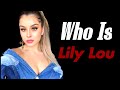 Who Is Lily Lou? || Lifestyle, Career & Social Media Journey ||