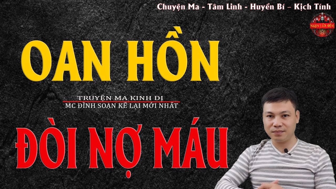 Truyện Ma Đình Soạn - OAN HỒN ĐÒI NỢ MÁU | Cái Chết Bi Thương - Chuyện Ma Kinh Dị