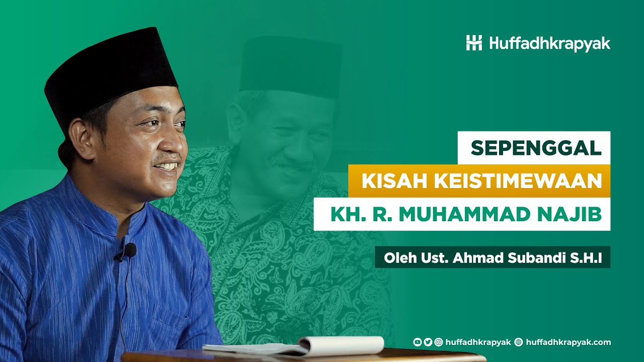 Sepenggal Kisah Keistimewaan KH. R. M. Najib