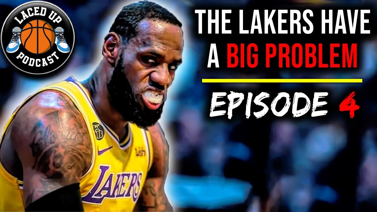 LeBron and The Lakers have a HUGE Problem - Laced Up #4
