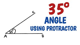 How to construct 35 degree angle using protractor