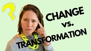 Change vs Transformation: What’s the DIFFERENCE? Get CLEAR and COMMUNICATE EFFECTIVELY (2020)