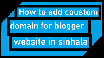 How to add coustom domain for blogger website in sinhala 2022