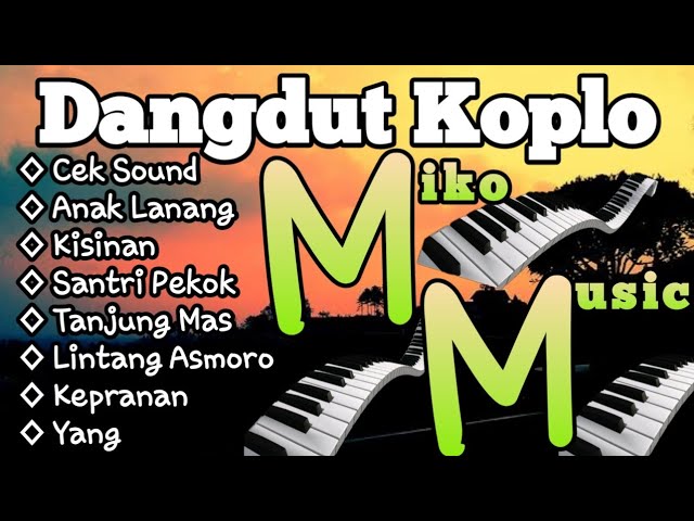 Dangdut Koplo Miko Music class=