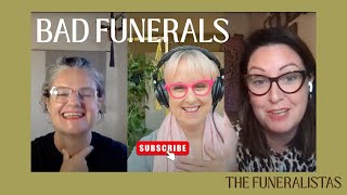 THE FUNERALISTAS: WHAT MAKES A BAD FUNERAL?