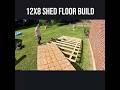 12X8 Shed Floor Build