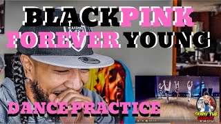 Guru Reacts To Blackpink Forever Young Dance Practice