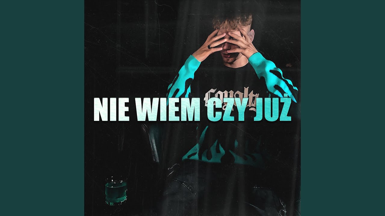 Nie wiem czy już - YouTube