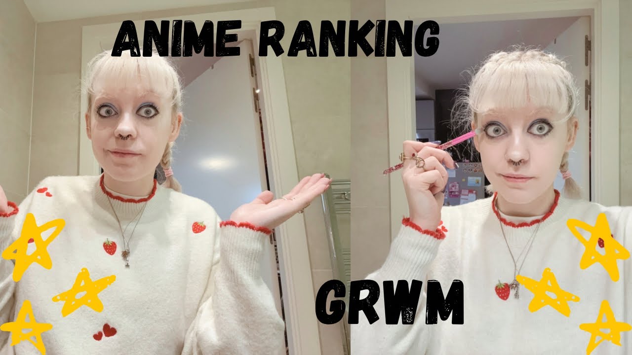 GRWM While I Rank Anime I’ve Watched (pls don’t cancel me)