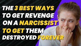 The Best 3 Steps To Take Revenge On a Narcissist |NPD |Narcissism | Sex