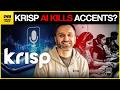 EXPOSED: Krisp Is No Longer a Noise Canceller - 80 Billion Minutes & Real-Time Accent Conversion