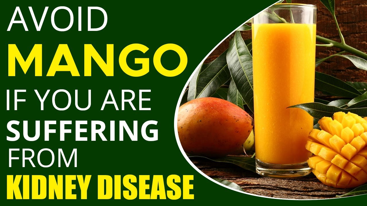 Avoid mango if you are suffering from kidney disease Kidney Treatment