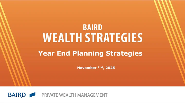 Baird Wealth Strategies: Year End Planning Strategies