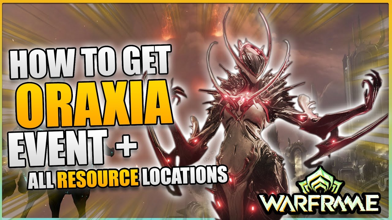 How to Get Oraxia in Warframe Fast & easy with all resource Locations