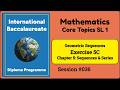 036 | IB Math SL | Sequences and Series | Geometric Sequences | Exercise 5C