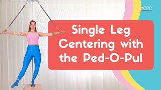Single Leg Centering with the Ped-O-Pul | Online Pilates Classes