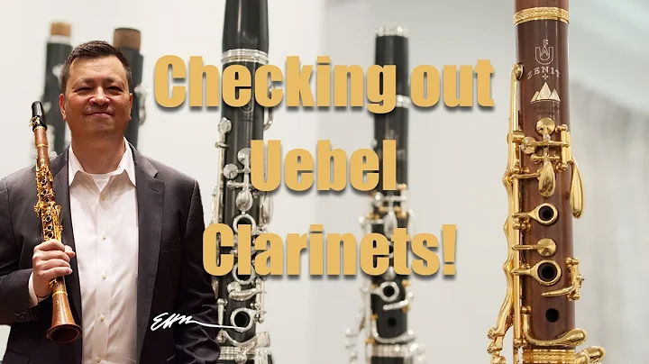Discovering Uebel Clarinets with Eugene Mondie of ...