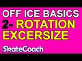 Off Ice basic excersize for ice skaters to increase rotation awareness. Figure skaters of all levels