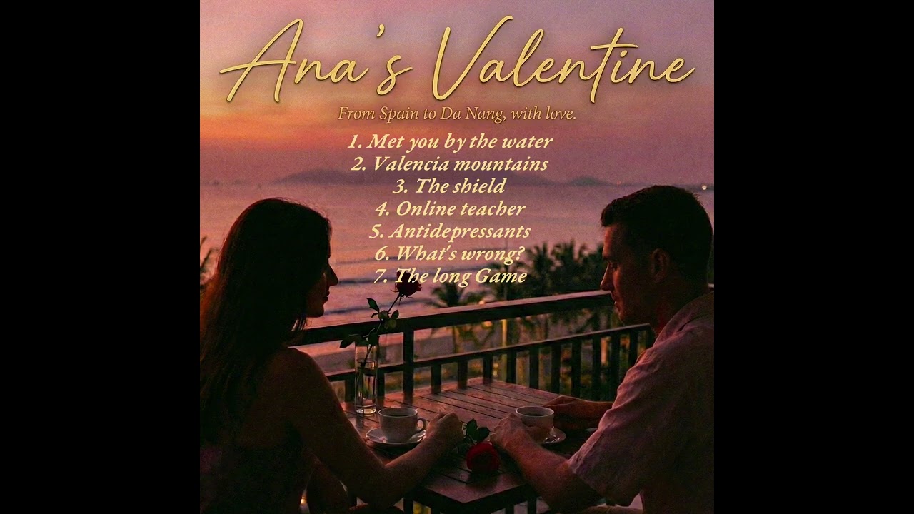 Ana's Valentine — From Spain to Da Nang (Mix Album)