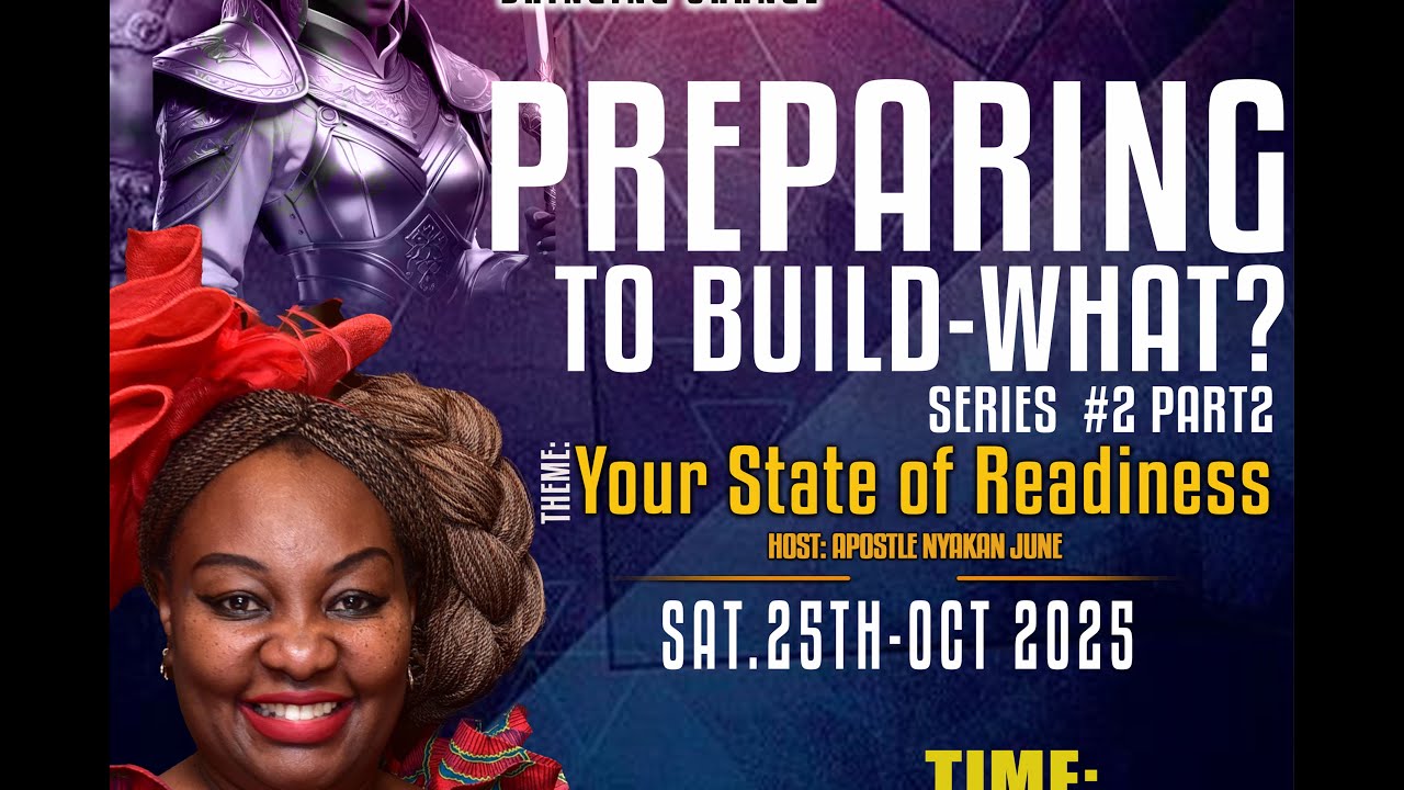 THE BUILDERS|| PREPARING TO BUILD. #WHAT? 2 || TSL OCT 2025 MESSAGE WITH APOSTLE NYAKAN JUNE