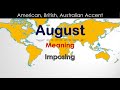 August - How to Pronounce August in British Accent, Australian Accent and American Accent