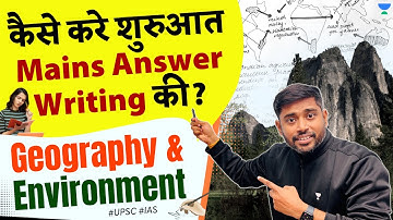 How to start UPSC Mains Answer Writing? Geography & Environment | By @SudarshanGurjar