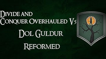 Divide and Conquer Overhauled V5: Wildmen/Orcs reformed - Dol Guldur faction overview
