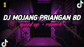 DJ MOJANG PRIANGAN 8D speed up  reverb