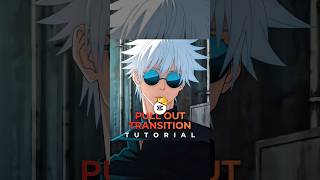 Smooth Pull Out Transition 🗿🔥 | CapCut Tutorial #capcuttutorial #gojo #transition