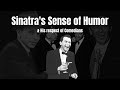 Frank Sinatra&#39;s Sense of Humor