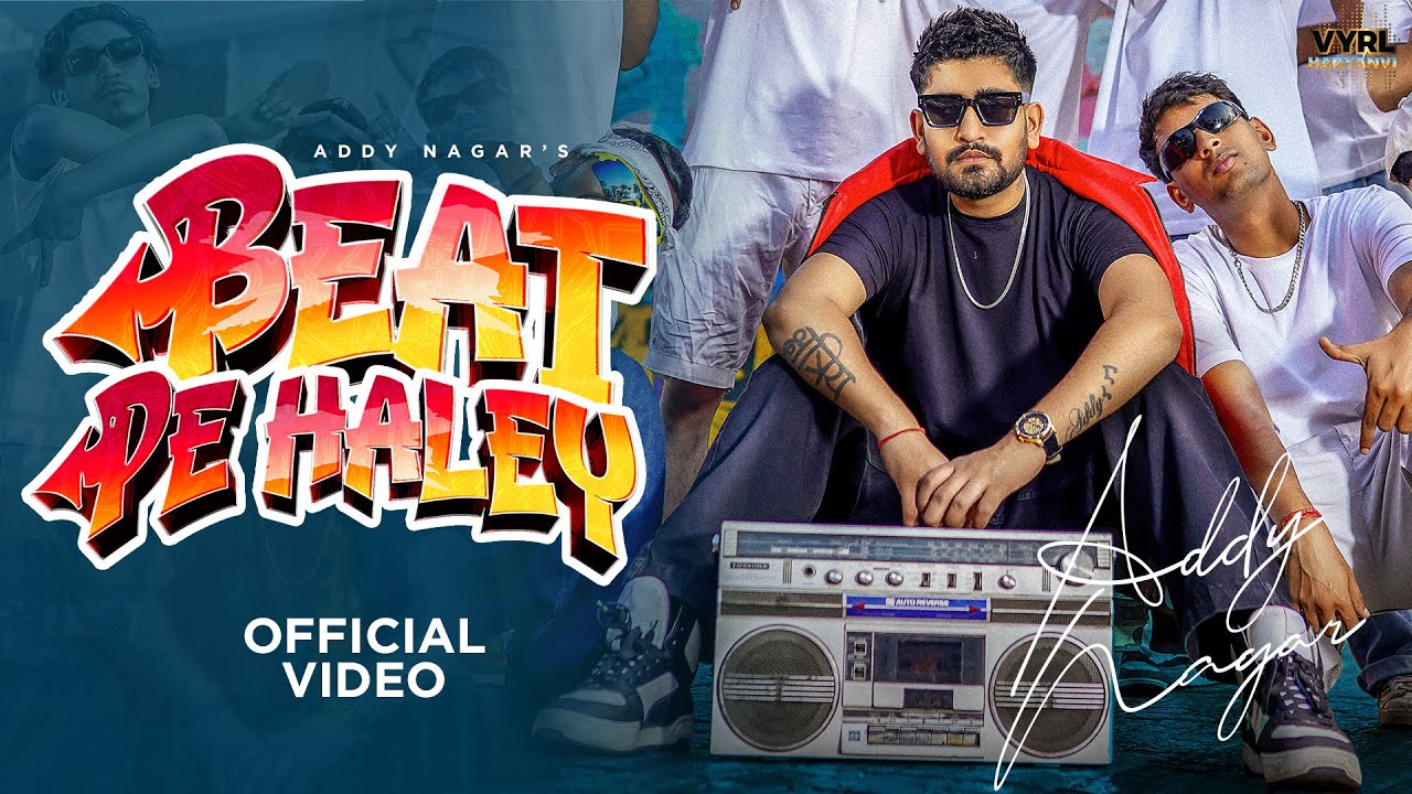 Beat Pe Haley Official Music Video Addy Nagar  Deepesh Goyal  VYRL Haryanvi