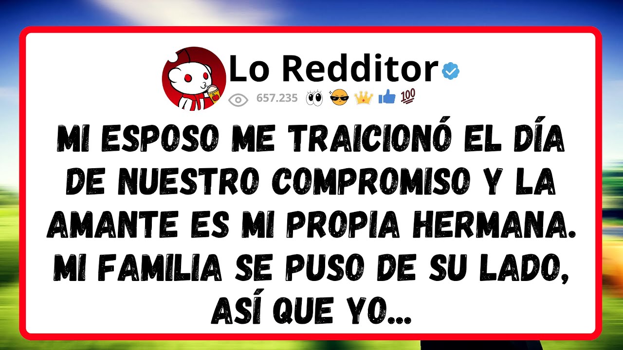 Mi ESPOSO me traicionó el día de nuestro compromiso y la amante es mi propia hermana...