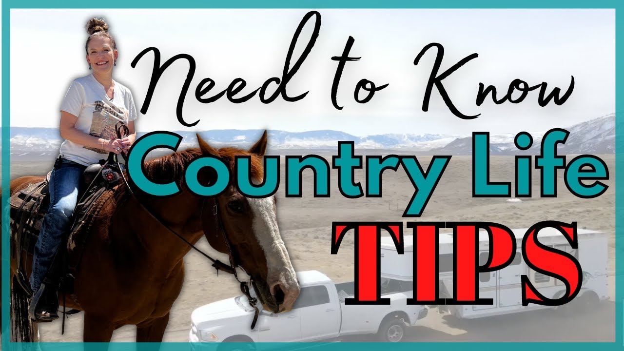 Tips to Country Life!