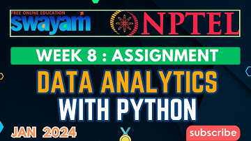 Data Analytics with Python Week 8 Assignment Answers | NPTEL Jan-Apr 2024